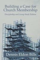 Building a Case for Church Membership