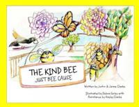 The Kind Bee: Just Bee Cause