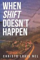 When Shift Doesn't Happen