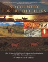 No Country For Truth Tellers