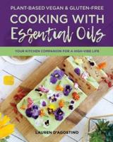Plant-Based Vegan & Gluten-Free Cooking With Essential Oils