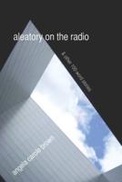 Aleatory on the Radio