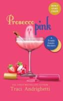 Prosecco Pink: A Private Investigator Comedy Mystery