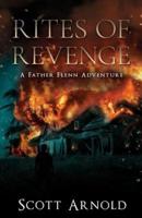 Rites of Revenge: A Father Flenn Adventure