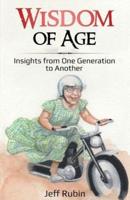 Wisdom of Age: Insights from One Generation to Another