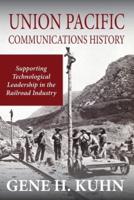 Union Pacific Communications History