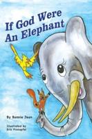If God Were an Elephant