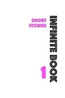 Infinite Book 1: Short Stories