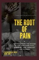 The Root of Pain
