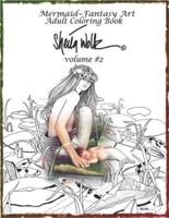 Mermaid- Fantasy Art Adult Coloring Book- Sheila Wolk