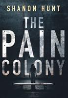 The Pain Colony