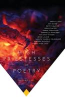 High Priestesses of Poetry: An Anthology Volume II