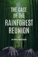 The Case of the Rainforest Reunion