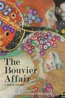 The Bouvier Affair: A True Story