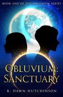 Obluvium: Sanctuary- Book One of the Obluvium Series