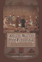 Ancient Rites of Odd Fellowship: Revisiting the Revised Ritual of the Order of Patriotic Odd Fellows,1797