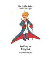 The Little Prince by Antoine De Saint Exupéry- Novel Study Workbook