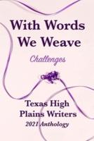 With Words We Weave