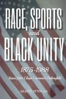 Race, Sports, and Black Unity, 1875-1988