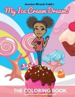 My Ice Cream Dream! The Coloring Book