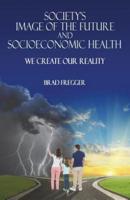 Societies Image of the Future and Socioeconomic Health