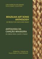 Brazilian Art Song Anthology: 25 pieces for voice and piano