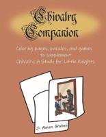 Chivalry Companion: Activity Book to supplement Chivalry: A Study for Little Knights
