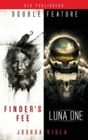 Luna One / Finder's Fee (Double Feature)