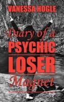Diary Of A Psychic Loser Magnet