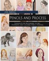 Pencils and Process: Thoughts on Returning to Art, Portraits, and Colored Pencil Painting