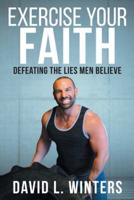 Exercise Your Faith