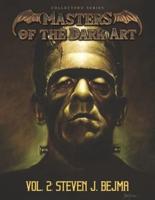 Masters of the Dark Art Vol. 2: Steven J. Bejma