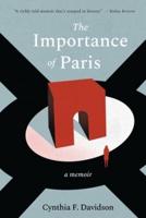 The Importance of Paris : Loves, Lies, and Resolutions