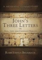 John's Three Letters on Hope, Love and Covenant Fidelity