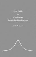 Field Guide to Continuous Probability Distributions