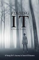 Finding It : A Young Girl's Journey in Search of Answers