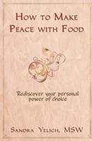 How to Make Peace With Food
