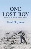 One Lost Boy: A Memoir of a Missing Childhood