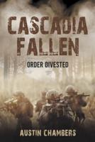 Cascadia Fallen: Order Divested