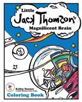 Little Jack Thomson's Magnificent Brain Coloring Book