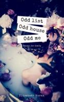 Odd list Odd house Odd me: Poems for Emily