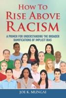 How to Rise Above Racism