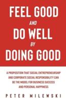 Feel Good and Do Well by Doing Good