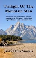 Twilight Of The Mountain Man