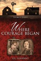 Where Courage Began: Velma's Story