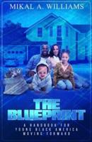 The Blueprint: A Handbook For Young Black America Moving Forward