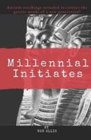 Millennial Initiates