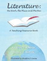 Literature - the Book, the Place and the Pen: A Teaching Resource Book