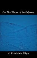 On The Waves of An Odyssey