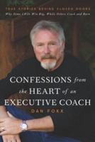 Confessions from the Heart of an Executive Coach